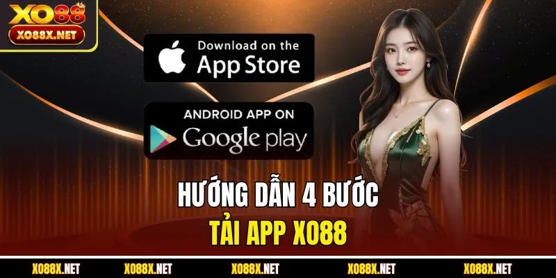 Hướng dẫn 4 bước tải app XO88