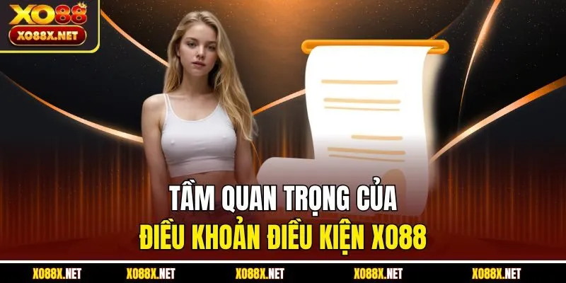 Tầm quan trọng của điều khoản điều kiện Xo88